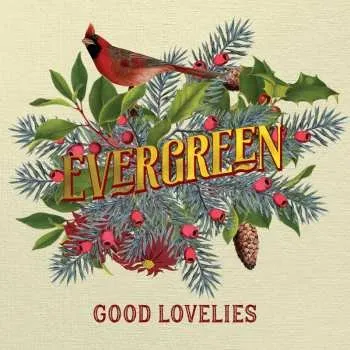 Zahraniční hudba LP The Good Lovelies: Evergreen 2024
