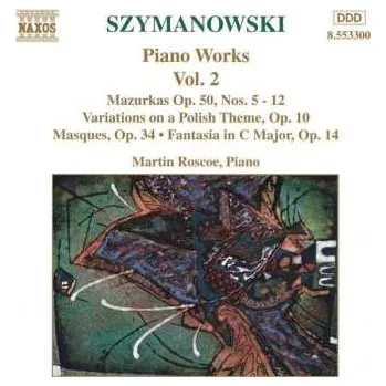 Zahraniční hudba CD Karol Szymanowski: Piano Works Vol. 2 1997