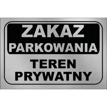 ZNAČKA TABULKA ZÁKAZ PARKOVÁNÍ SOUKROMÝ POZEMEK HLINÍK KARTÁČOVANÝ 40x30