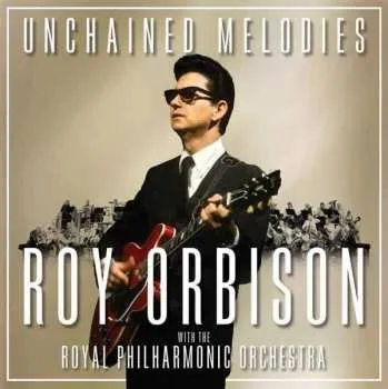 Hudba CD Roy Orbison: Unchained Melodies 2020