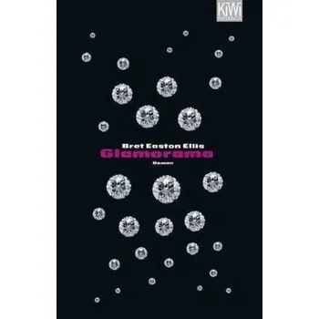 Glamorama - Bret Easton Ellis [DE] (2010, Brožovaná / brožovaná, Kiepenheuer & Witsch)