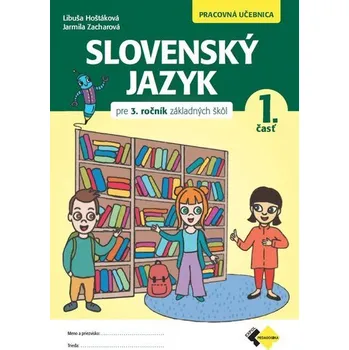 Slovenský jazyk pre 3. ročník ZŠ - Mgr. Libuša Hoštáková [CS] (2023, Brožovaná, EXPOL PEDAGOGIKA s.r.o.)
