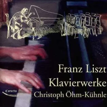 Zahraniční hudba CD Franz Liszt: Klavierwerke 2015