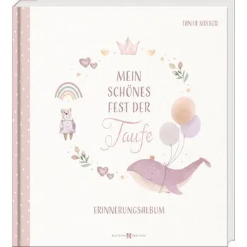 Mein schönes Fest der Taufe - Sassor, Tanja