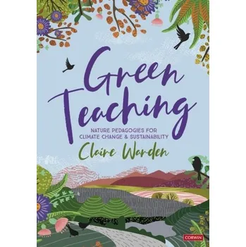 Green Teaching - Warden, Claire Helen [EN] (2022, Měkká, SAGE Publications Ltd)