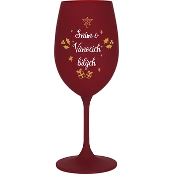 Sklenice SNÍM O VÁNOCÍCH BÍLÝCH - bordó sklenice na víno 350 ml