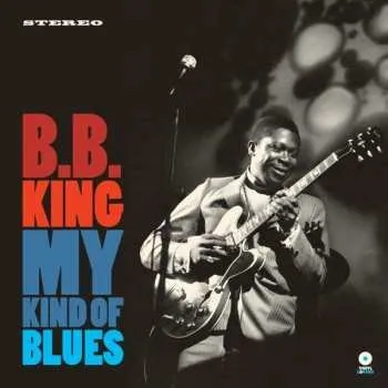 Zahraniční hudba LP B.B. King: My Kind Of Blues LTD 2018 180g Limited Edition Vinyl