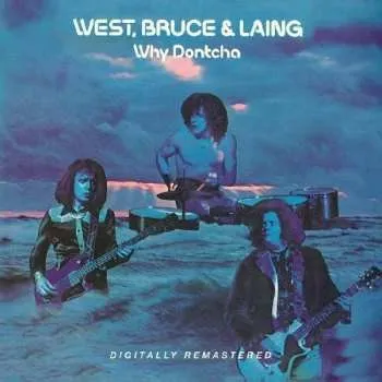 Zahraniční hudba CD West, Bruce & Laing: Why Dontcha 2019