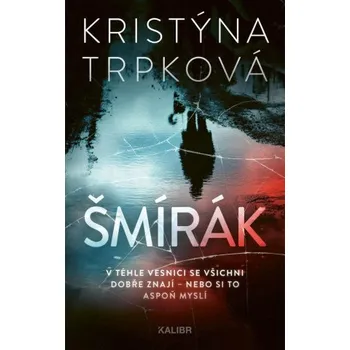 Šmírák - Kristýna Trpková (2025, pevná)