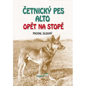 Kniha Četnický pes Alto opět na stopě