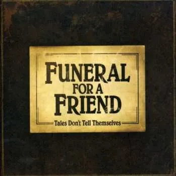 Zahraniční hudba CD Funeral For A Friend: Tales Don't Tell Themselves 2007