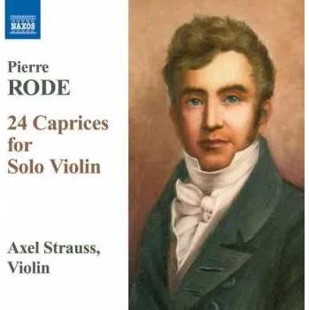 Zahraniční hudba CD Pierre Rode: 24 Caprices For Solo Violin 2009