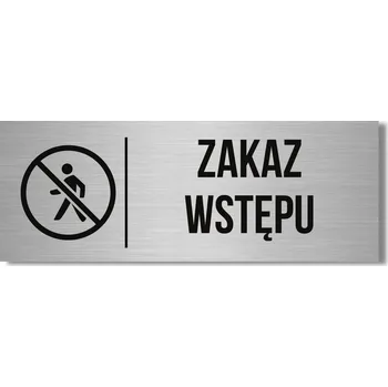 TABULKA ZÁKAZ VSTUPU 30x10CM UV TISK VÝSTRAŽNÁ PIKTOGRAM NEVSTUPOVAT