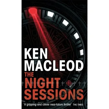 The Night Sessions - Ken MacLeod