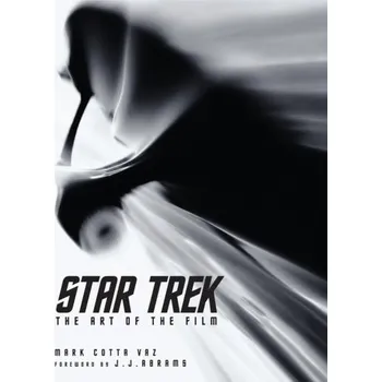 Star Trek: The Art of the Film - Mark Cotta Vaz