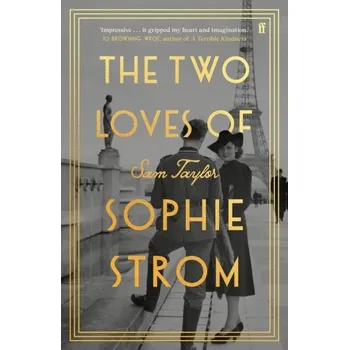 The Two Loves of Sophie Strom - Wood, Sam Taylor