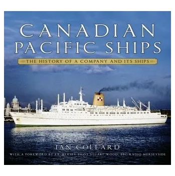 Canadian Pacific Ships - Collard, Ian