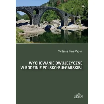 Wychowanie dwujęzyczne w rodzinie polsko-bułg. - Yordanka Ilieva-cygan