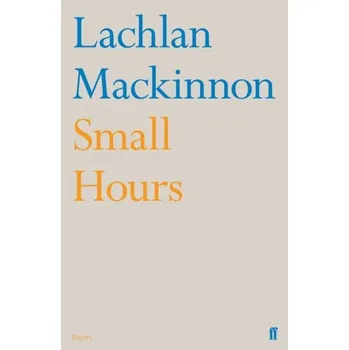 Umění Small Hours - MacKinnon, Lachlan