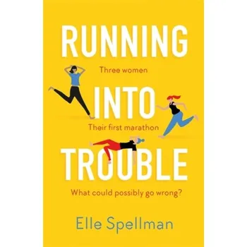 Running into Trouble - Spellman, Elle