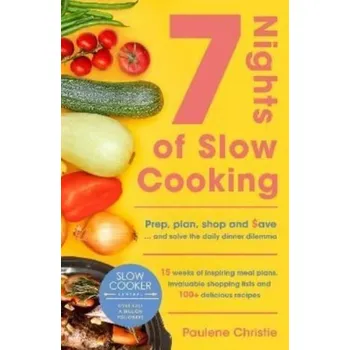 Slow Cooker Central 7 Nights Of Slow Cooking - Christie, Paulene