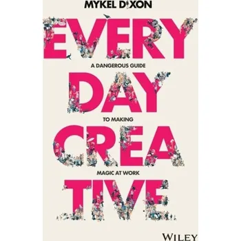 Everyday Creative - Dixon, Mykel