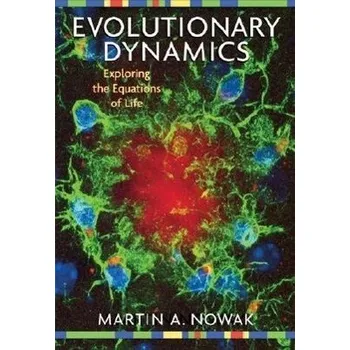 Příroda Evolutionary Dynamics - Nowak, Martin A.