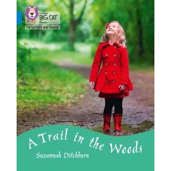 Anglický jazyk A Trail in the Woods - Ditchburn, Suzannah