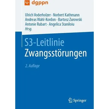 S3-Leitlinie Zwangsstörungen - Voderholzer, Ulrich