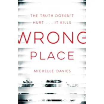 Wrong Place - Davies, Michelle [EN] (2017, Brožovaná, Macmillan Publishers International)