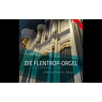 Zahraniční hudba CD Various: Jörg Nitschke - Die Flentrop-orgel St. Lambertus, Essen 2017