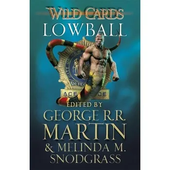Cizojazyčná kniha Wild Cards: Lowball - Martin, George R.R.