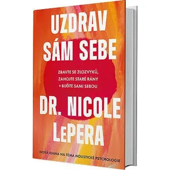 Osobní rozvoj Uzdrav sám sebe-Nicole LePera[CZ]