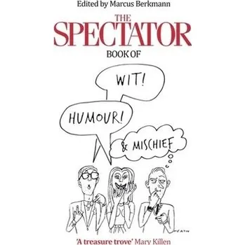 Cizojazyčná kniha Spectator Book of Wit, Humour and Mischief - Berkmann, Marcus