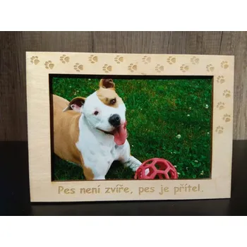 Dřevěný fotorámeček D-decor - Pes není zvíře, pes je přítel.