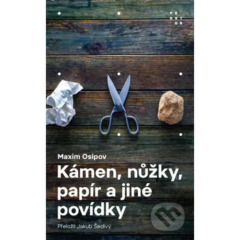 Kniha Kámen, nůžky, papír a jiné povídky - Maxim Osipov Prostor