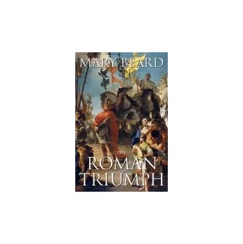 Populárně naučná literatura pro dospělé Roman Triumph - Beard, Mary