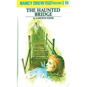 Cizojazyčná kniha Nancy Drew 15: the Haunted Bridge - Keene, Carolyn