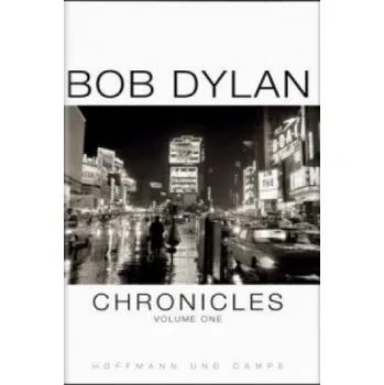 Chronicles. Vol.1 – Bob Dylan,Kathrin Passig,Gerhard Henschel (DE)