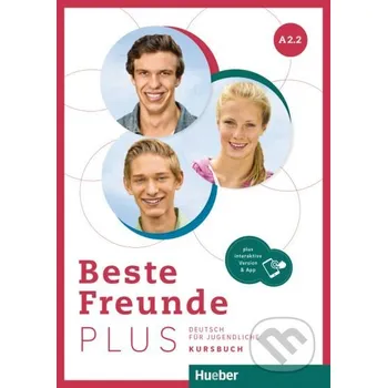 Německý jazyk Beste Freunde PLUS A2.2 Deutsch für Jugendliche / Kursbuch – Interaktive Version - Hueber Hueber