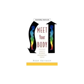Meet Your Body - Karrasch, Noah