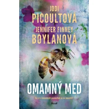 Omamný med - Jodi Picoultová, Jennifer…