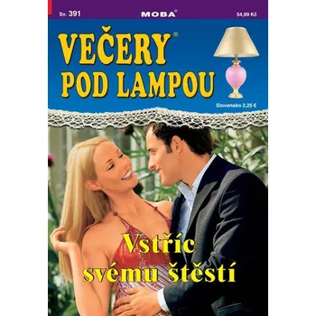 Večery pod lampou 391 - Vstříc svému štěstí -
