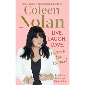 Literární biografie Live. Laugh. Love. - Nolan, Coleen [EN] (2022, Taschenbuch, Little, Brown Book Group)