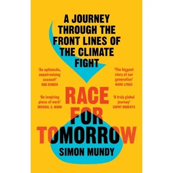 Populárně naučná literatura pro dospělé Race for Tomorrow - Mundy, Simon [EN] (2022, Brožovaná, HarperCollins Publishers)