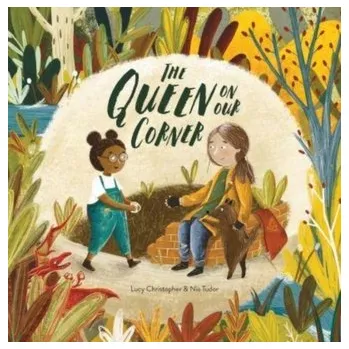 První čtění The Queen on our Corner - Christopher, Lucy [EN] (2023, Brožovaná, Lantana Publishing)