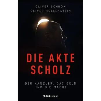 Die Akte Scholz - Schröm, Oliver