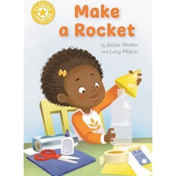 Anglický jazyk Reading Champion: Make a Rocket - Walter, Jackie