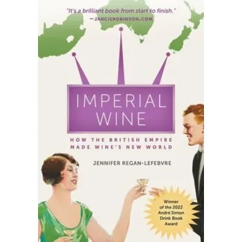 Cestování Imperial Wine - Regan-Lefebvre, Jennifer [EN] (2024, Brožovaná, University of California Press)