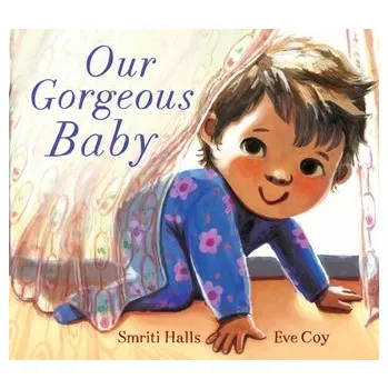 Our Gorgeous Baby - Prasadam-Halls, Smriti